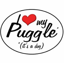 It's a Dog! I Love My Puggle Cut Out