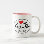 It's a Dog! I Love My Shih-Poo Mug