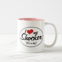 It's a Dog! I Love My Shocker Mug