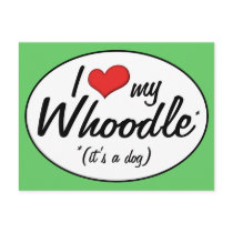 It's a Dog! I Love My Whoodle Post Cards