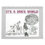 ITS A DOGS WORLD WALL CALENDARS