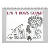 ITS A DOGS WORLD WALL CALENDARS