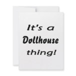 It's a dollhouse thing! announcements