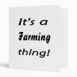 It's a Farming thing! 3 Ring Binders