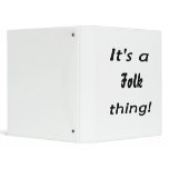 It's a Folk thing! Binder