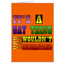 It's a Gay Thing Card