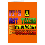 It's a Gay Thing Card