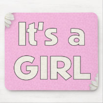 It's a Girl mousepads