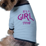 It's a Girl Thing! Dog Shirt