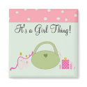 It's a Girl Thing- magnet