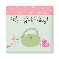 It's a Girl Thing- magnet by seashell2 It's a Girl Thing- magnet