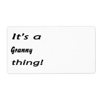 It's a granny thing! labels