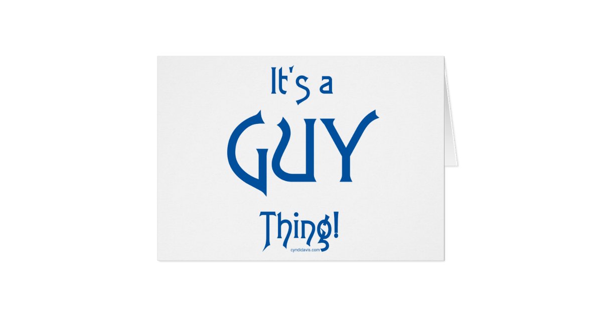 It's a Guy Thing! Card Zazzle