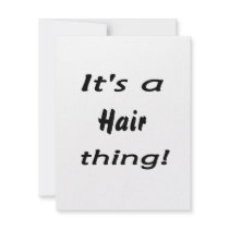 It's a hair thing!