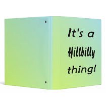 It's a hillbilly thing! vinyl binder
