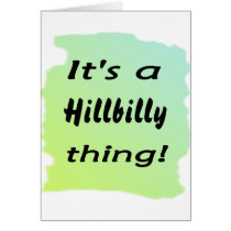 It's a hillbilly thing! cards