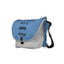 It's a hillbilly thing! courier bag