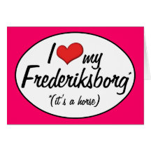It's a Horse! I Love My Frederiksborg Card