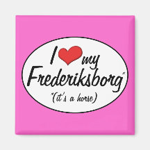 It's a Horse! I Love My Frederiksborg Magnets