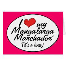 It's a Horse! I Love My Mangalarga Marchador Greeting Cards