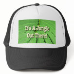 It's A Jungle Out There Trucker Hats