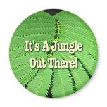 It's A Jungle Out There Fridge Magnets