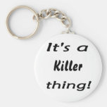 It's a killer thing! keychain