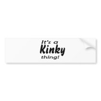 it's a kinky thing!