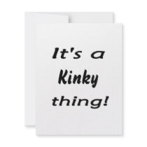 it's a kinky thing!