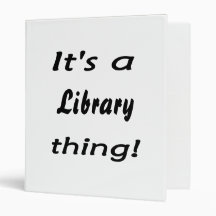 It's a library thing! vinyl binders