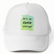 It's a Lipstick  thing! Mesh Hat