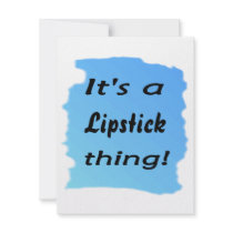 It's a Lipstick  thing! Custom Announcements