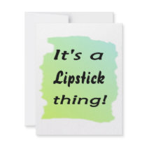 It's a Lipstick  thing! Custom Invitations