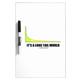It's A Long Tail World Power Law Graph Humor Dry Erase Whiteboards