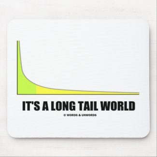 It's A Long Tail World Power Law Graph Humor Mousepads
