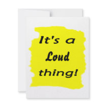 It's a loud thing! personalized invite