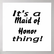 It's a maid of honor thing! print