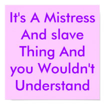 It's A Mistress And slave Thing And you Wouldn'... posters by Female_Supremacy It's A Mistress And slave Thing And you Wouldn'... posters