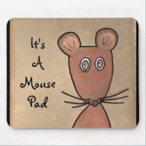 It's a Mouse Pad mousepads