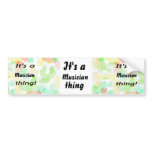 It's a Musician thing! Bumper Stickers