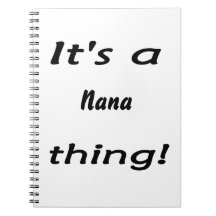It's a nana thing! note books
