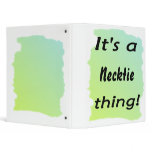 It's a necktie thing! binders