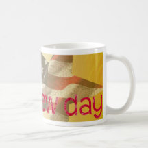 Its A New Day Mugs