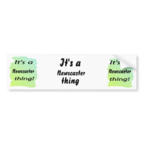 It's a newscaster thing! bumper sticker