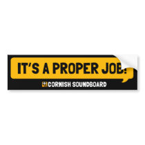 It's A Proper Job! A Cornish Soundboard Sticker Bumper Sticker