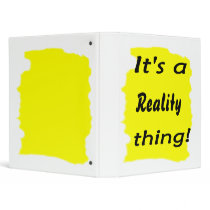 It's a reality thing! vinyl binders