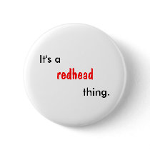 It's a redhead thing. buttons