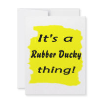 It's a rubber ducky thing! personalized invitation