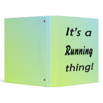 It's a running thing! binder