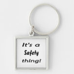 It's a safety thing! key chain